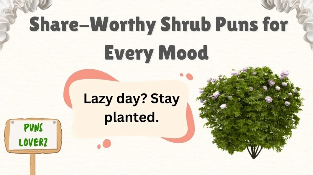 Share-Worthy Shrub Puns for Every Mood