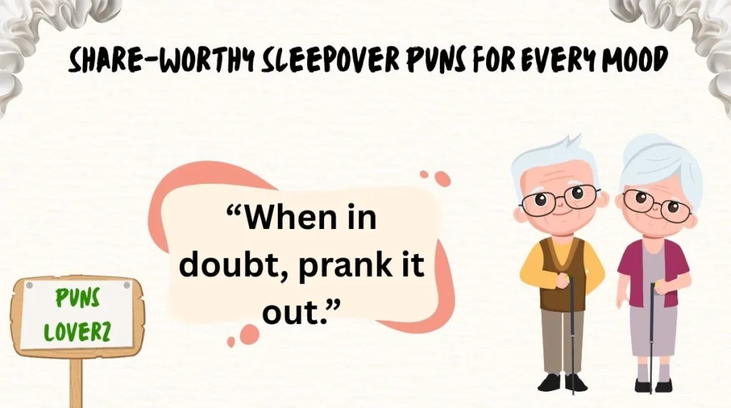 Share-Worthy Sleepover Puns for Every Mood