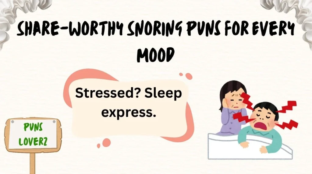 Share-Worthy Snoring Puns for Every Mood