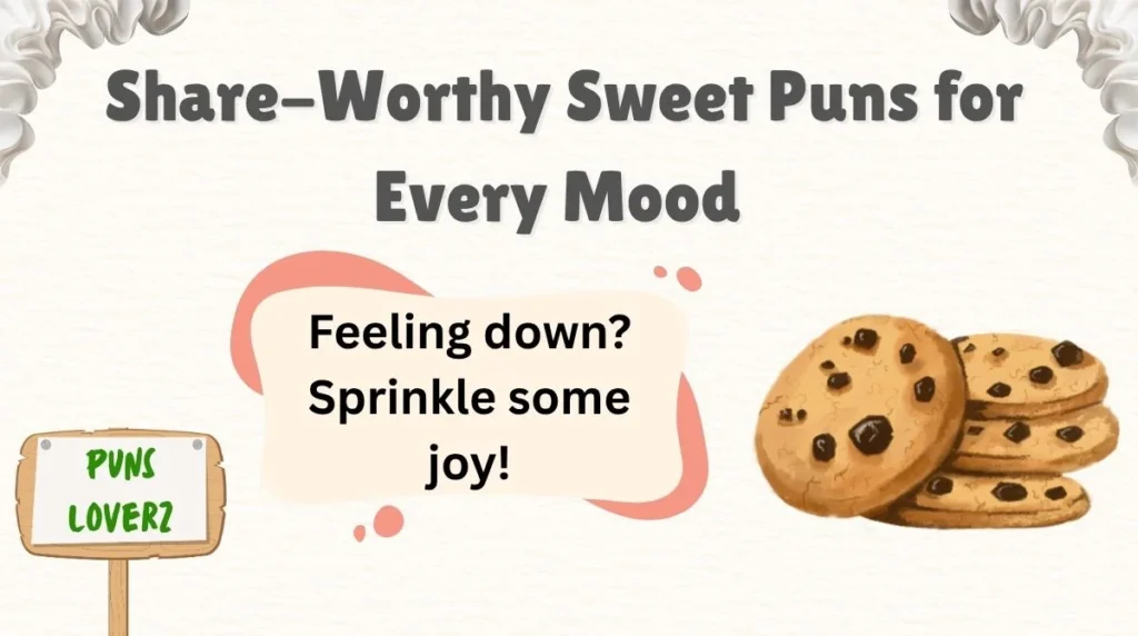 Share-Worthy Sweet Puns for Every Mood