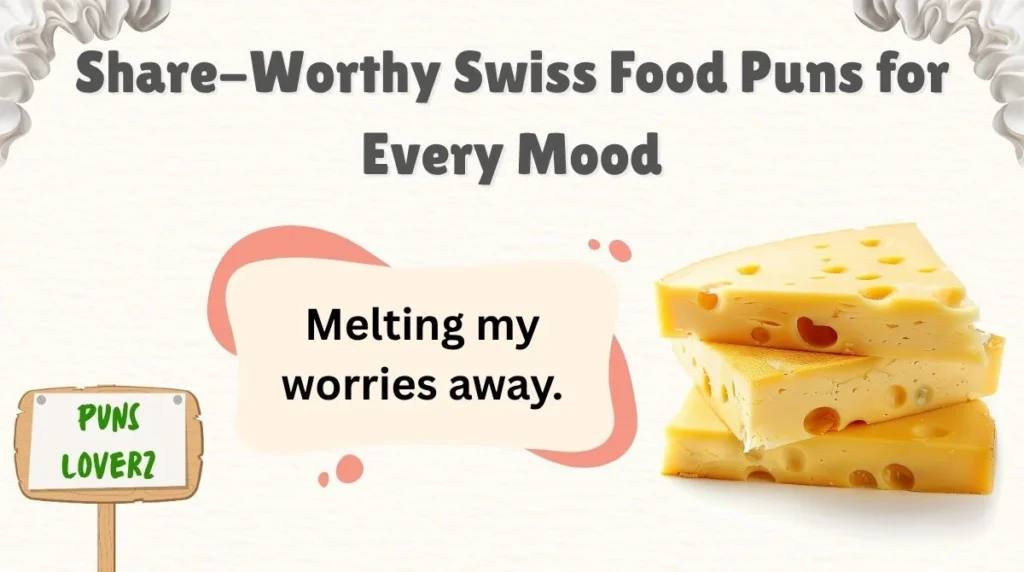 Share-Worthy Swiss Food Puns for Every Mood