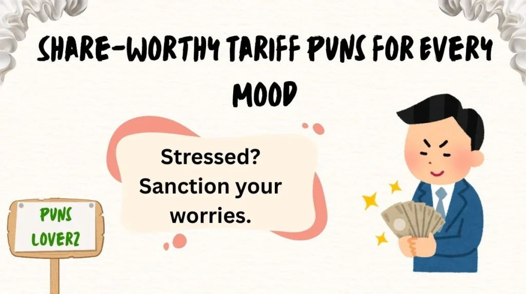 Share-Worthy Tariff Puns for Every Mood
