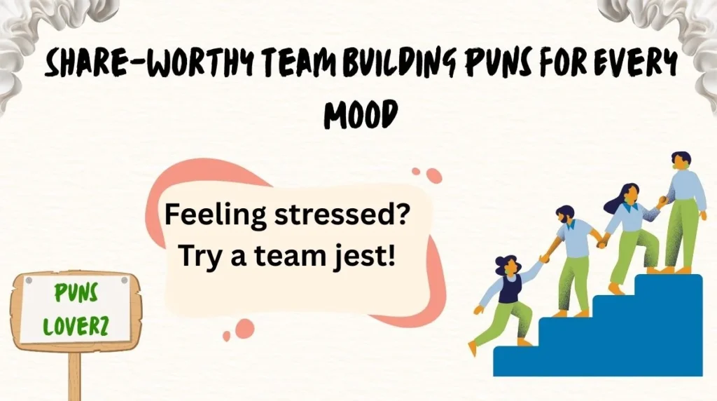 Share-Worthy Team Building Puns for Every Mood
