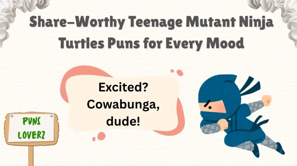 Share-Worthy Teenage Mutant Ninja Turtles Puns for Every Mood