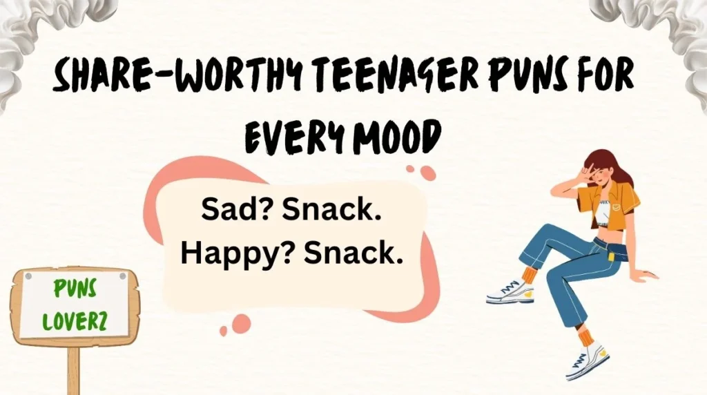 Share-Worthy Teenager Puns for Every Mood