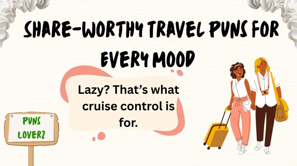  Share-Worthy Travel Puns for Every Mood 