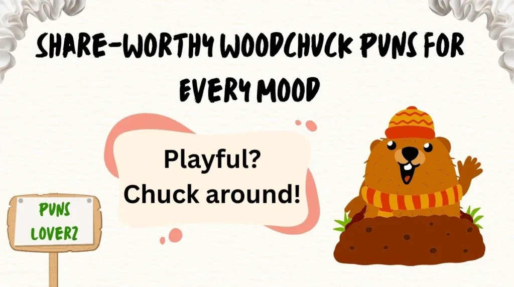 Share-Worthy Woodchuck Puns for Every Mood
