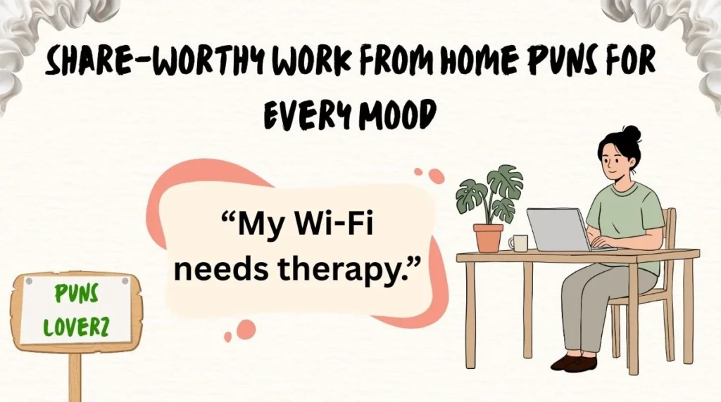 Share-Worthy Work from Home Puns for Every Mood