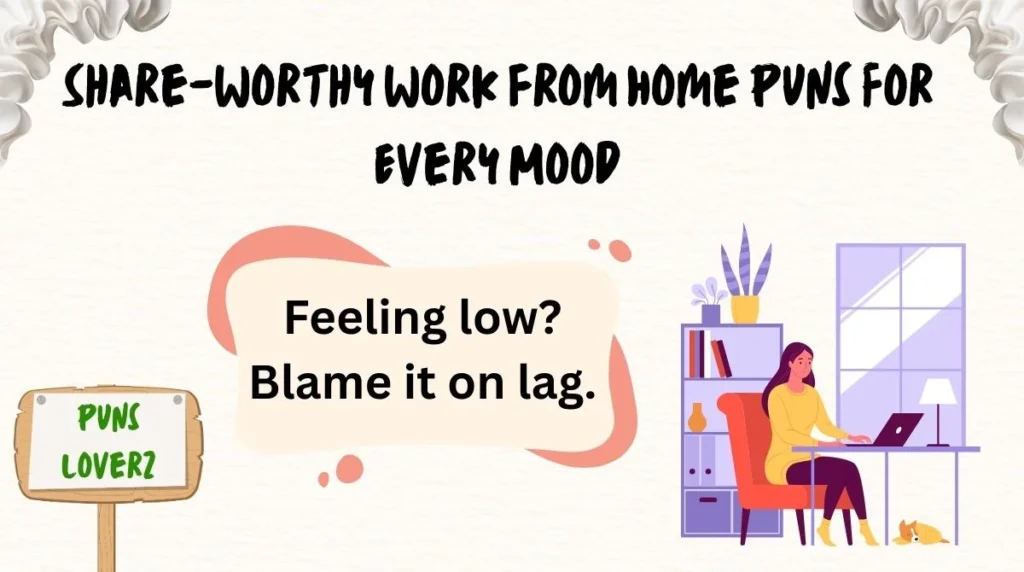 Share-Worthy Work From Home Puns for Every Mood
