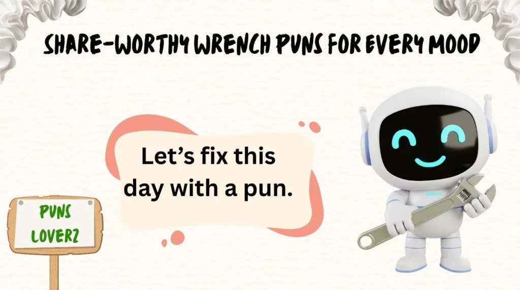 Share-Worthy Wrench Puns for Every Mood