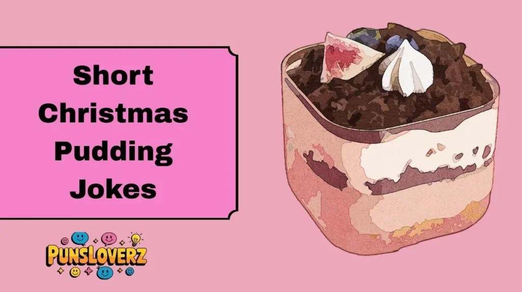 Short Christmas Pudding Jokes
