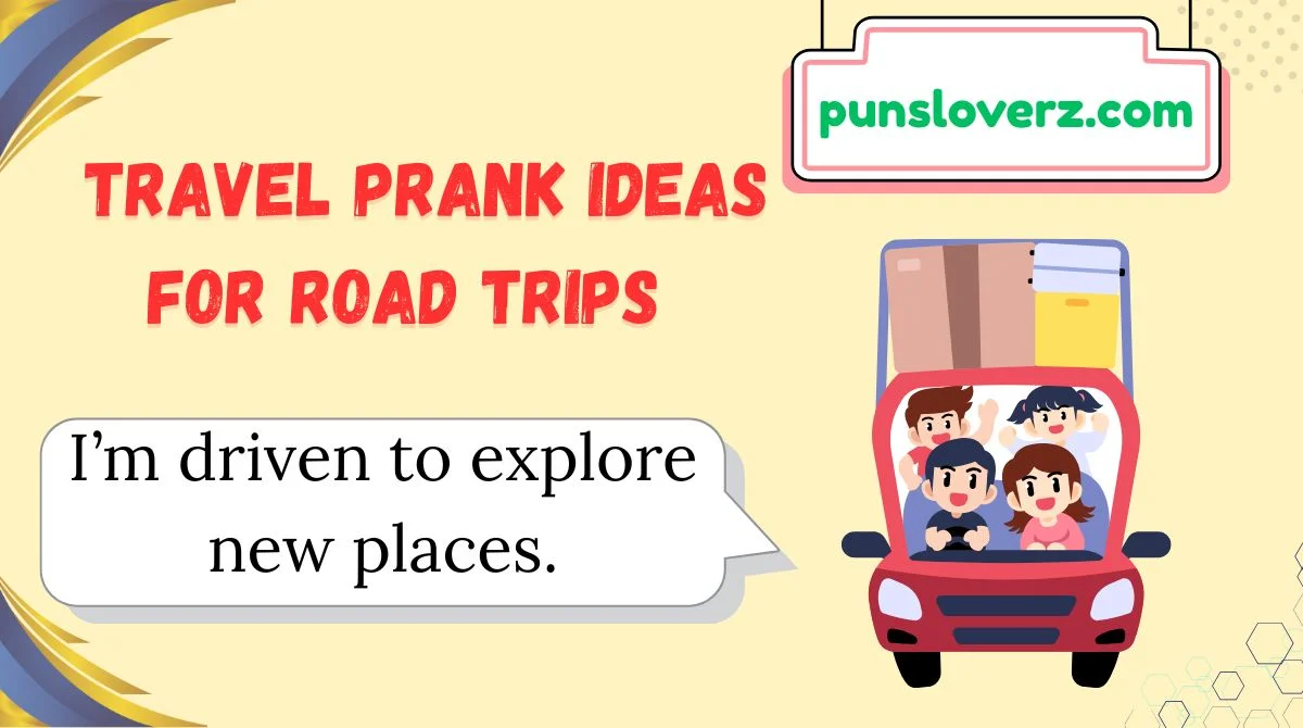 Travel Prank Ideas for Road Trips