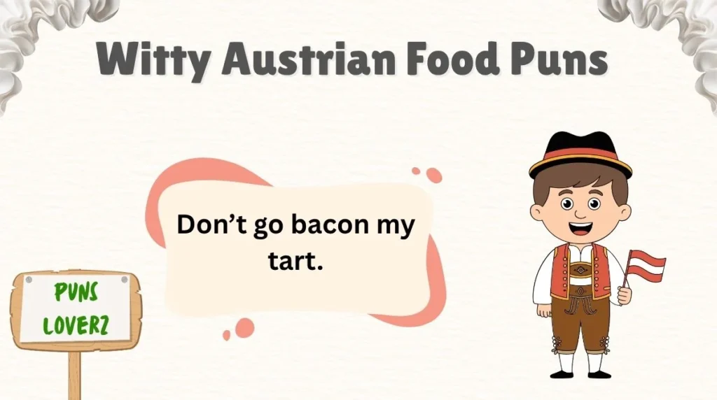  Witty Austrian Food Puns