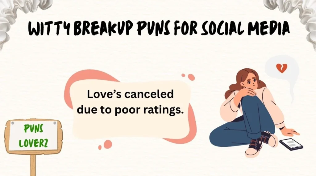 Witty Breakup Puns for Social Media