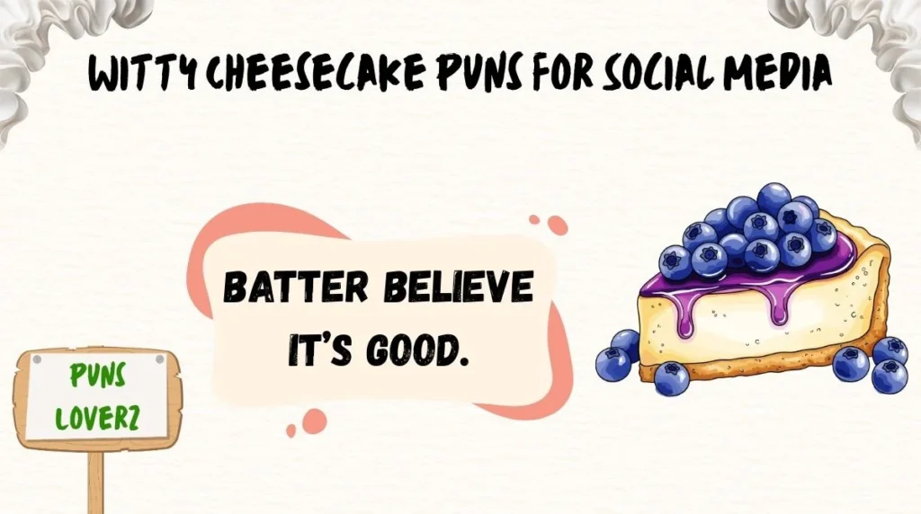 Witty Cheesecake Puns for Social Media