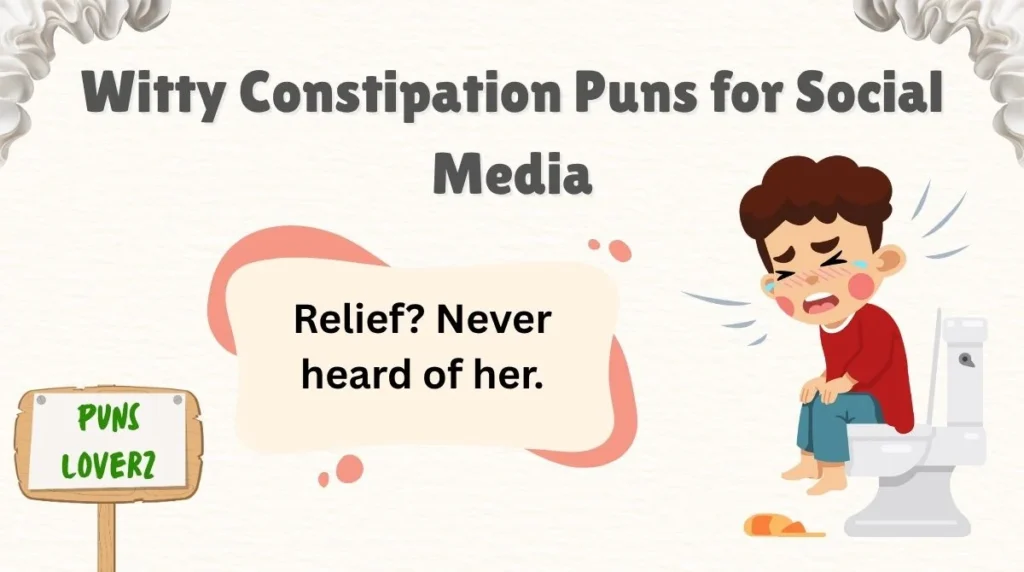 Witty Constipation Puns for Social Media