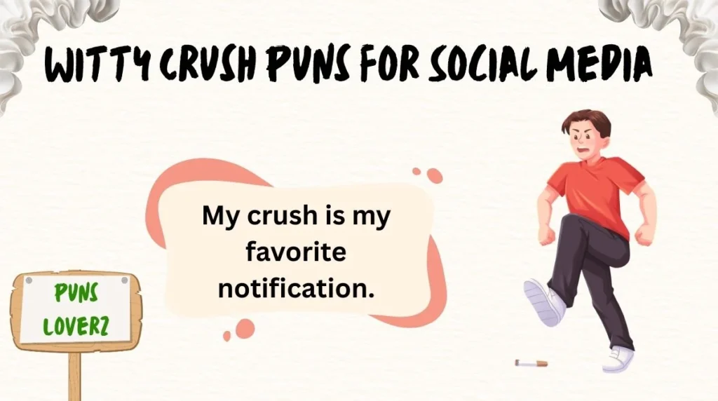 Witty Crush Puns for Social Media