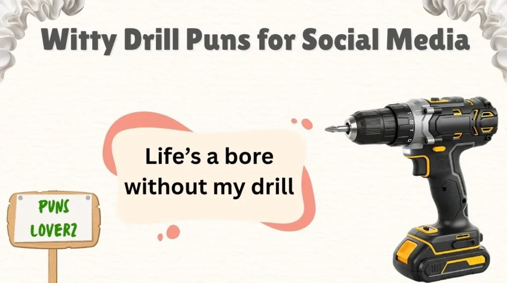 Witty Drill Puns for Social Media