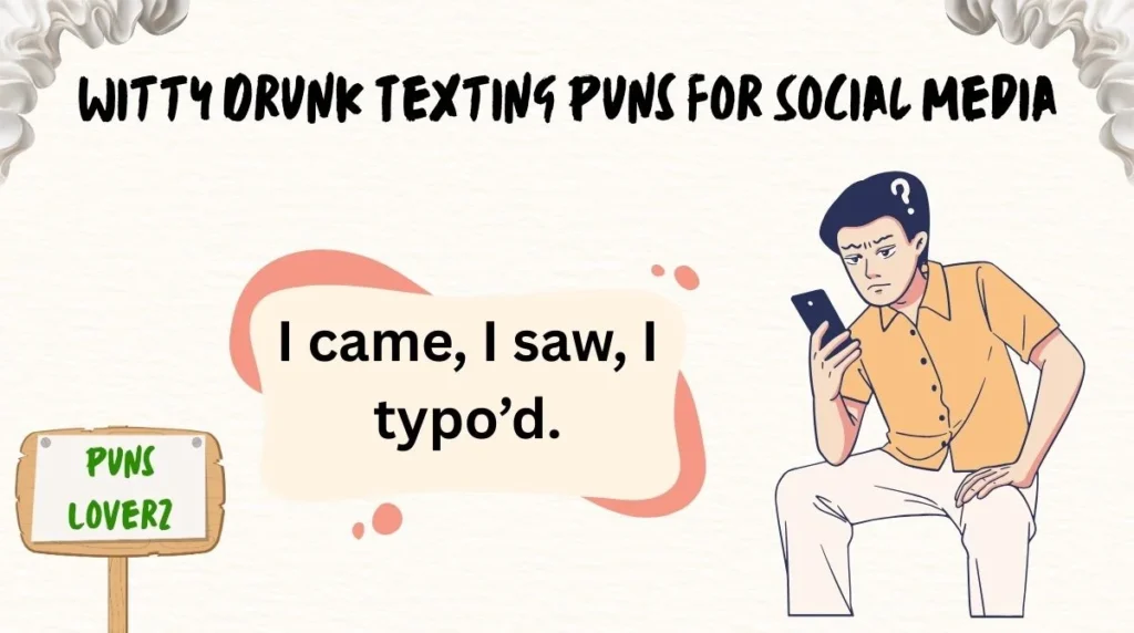 Witty Drunk Texting Puns for Social Media