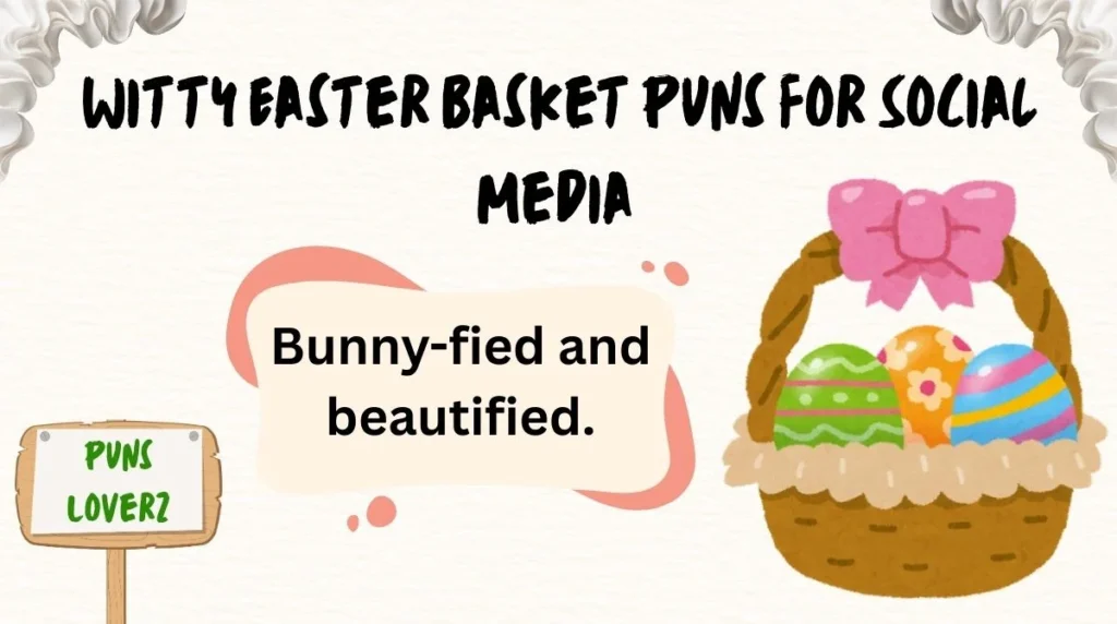 Witty Easter Basket Puns for Social Media