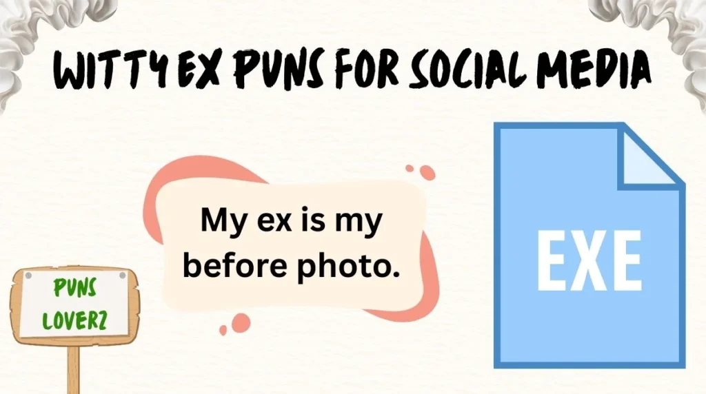 Witty Ex Puns for Social Media