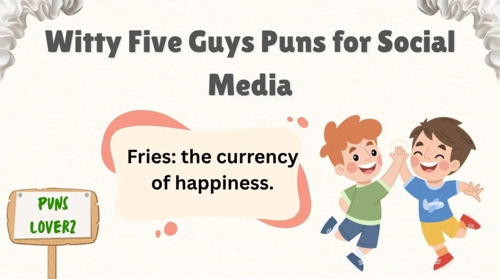 Witty Five Guys Puns for Social Media