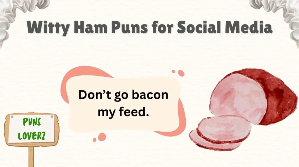 Witty Ham Puns for Social Media