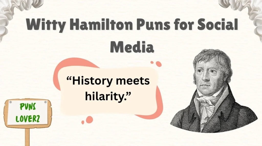 Witty Hamilton Puns for Social Media