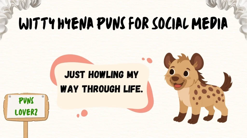 Witty Hyena Puns for Social Media