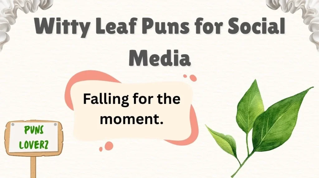 Witty Leaf Puns for Social Media