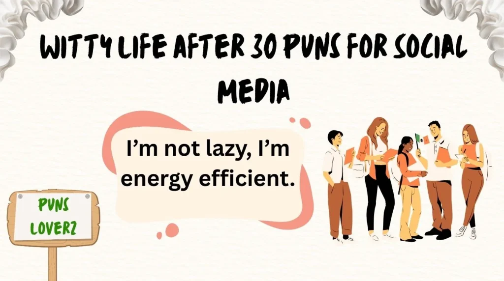 Witty Life After 30 Puns for Social Media