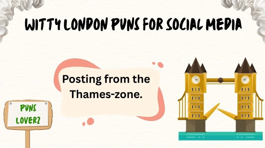 Witty London Puns for Social Media