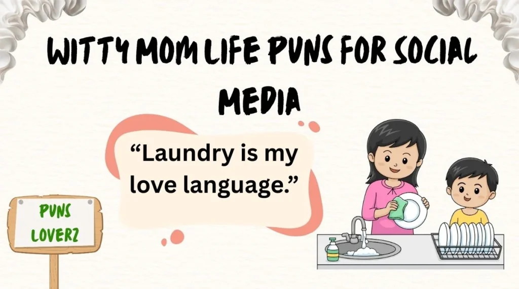 Witty Mom Life Puns for Social Media