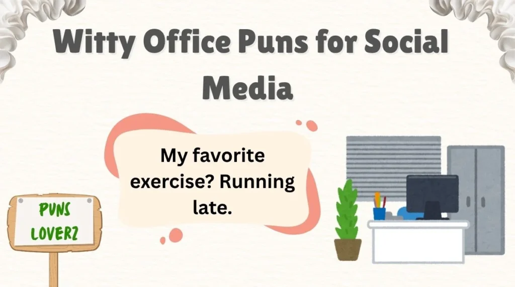 Witty Office Puns for Social Media