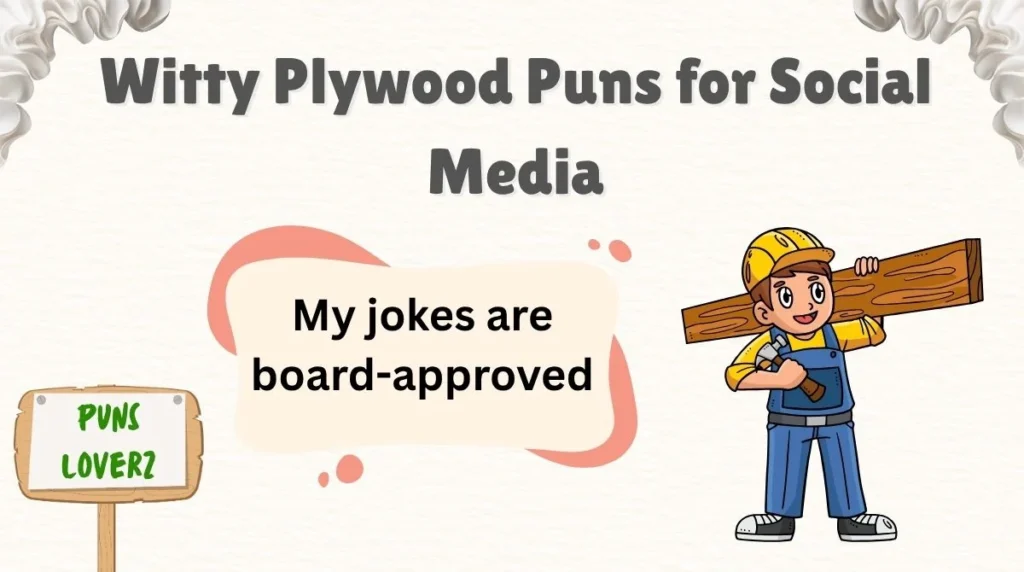 Witty Plywood Puns for Social Media