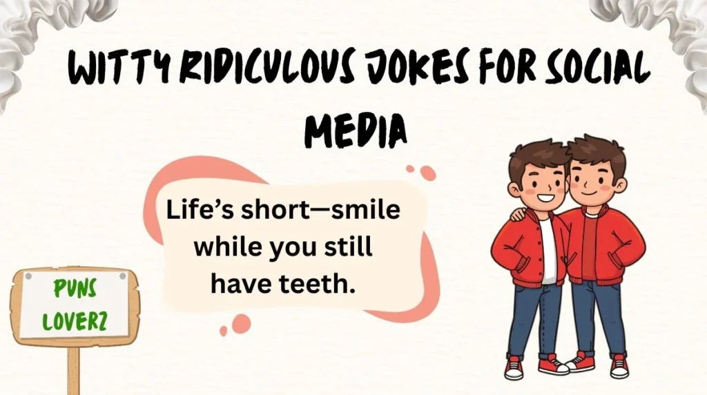 Witty Ridiculous Jokes for Social Media