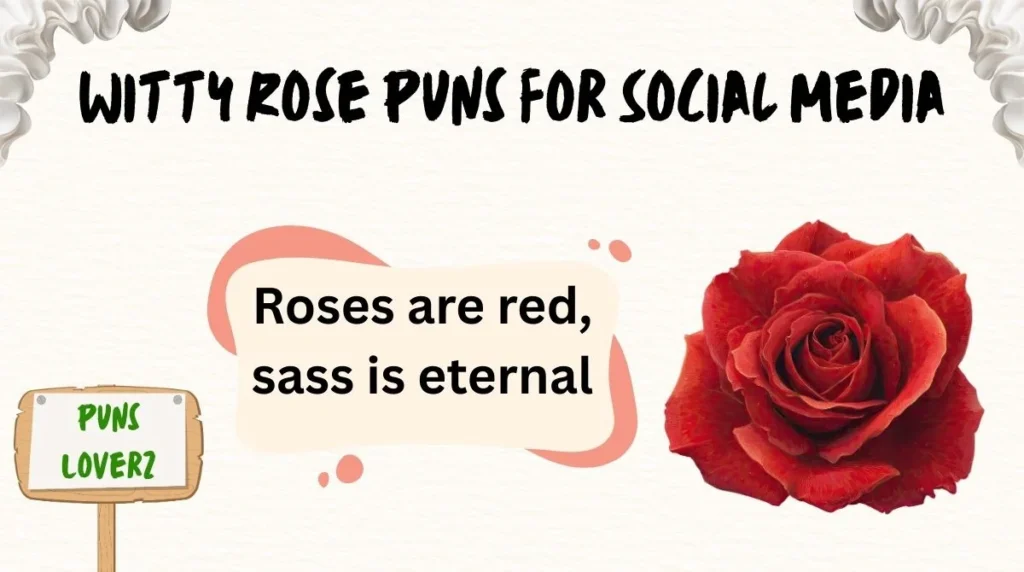 Witty Rose Puns for Social Media
