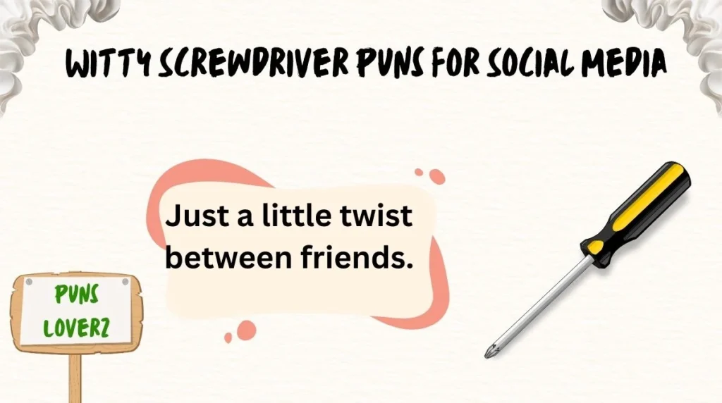 Witty Screwdriver Puns for Social Media