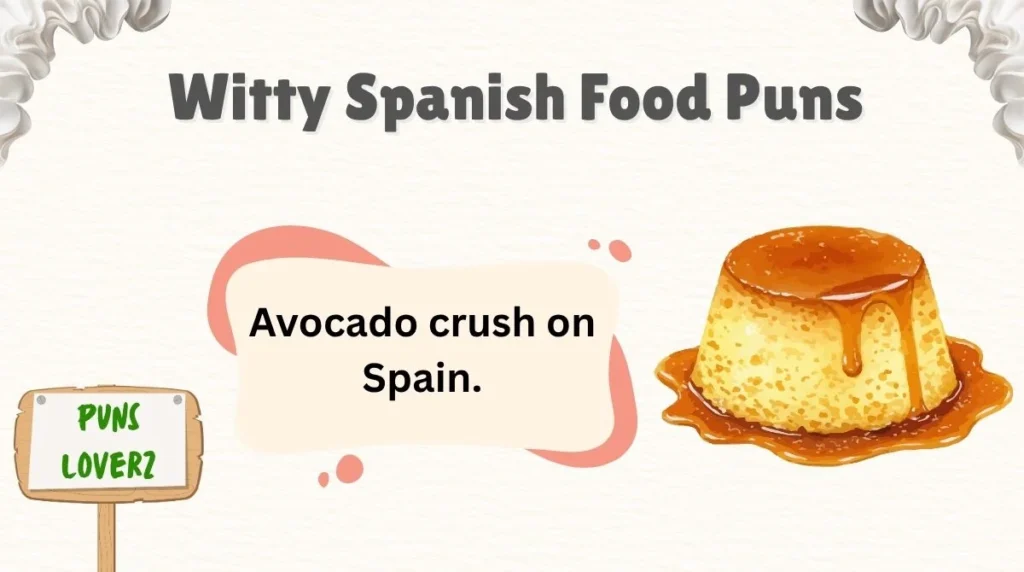  Witty Spanish Food Puns 