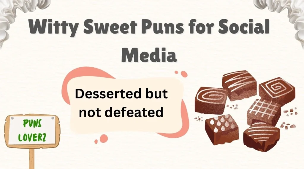 Witty Sweet Puns for Social Media