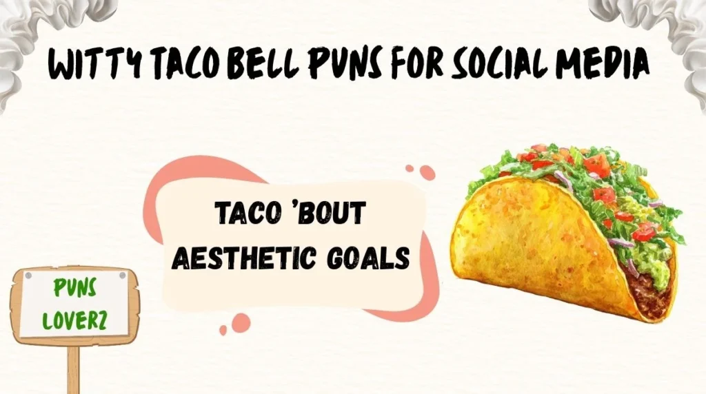 Witty Taco Bell Puns for Social Media