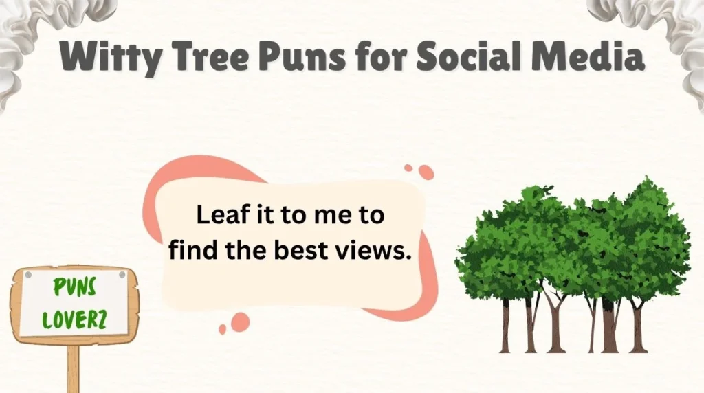Witty Tree Puns for Social Media