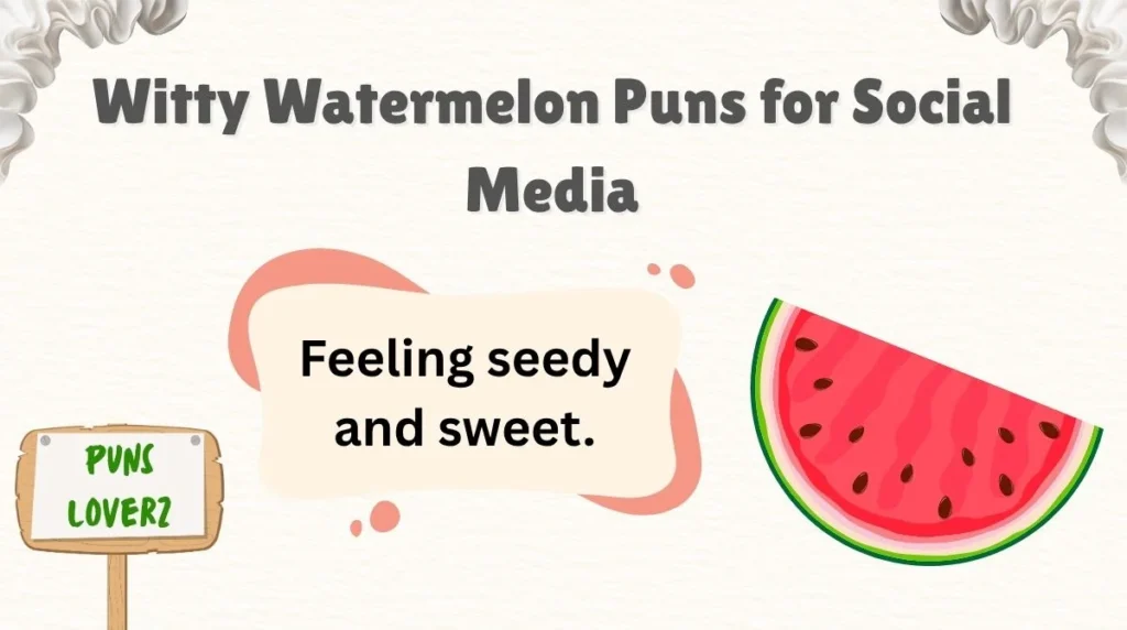Witty Watermelon Puns for Social Media