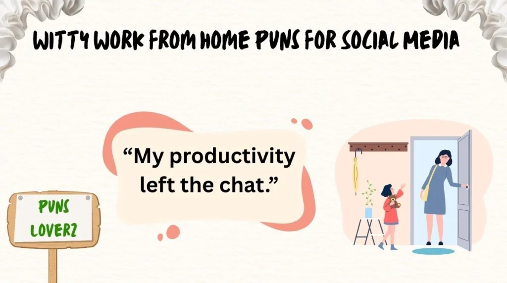 Witty Work from Home Puns for Social Media