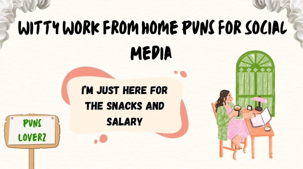 Witty Work From Home Puns for Social Media