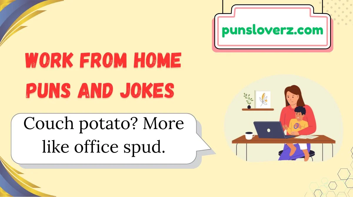 Work From Home Puns and Jokes