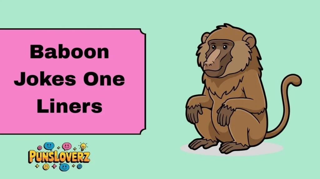 Baboon Jokes One Liners
