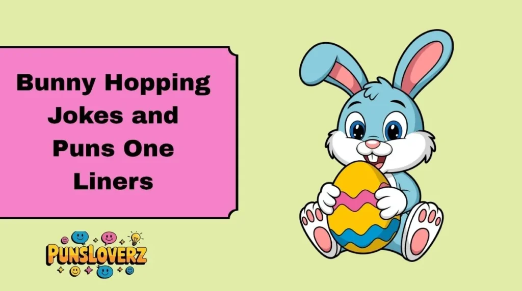 Bunny Hopping Jokes and Puns One Liners