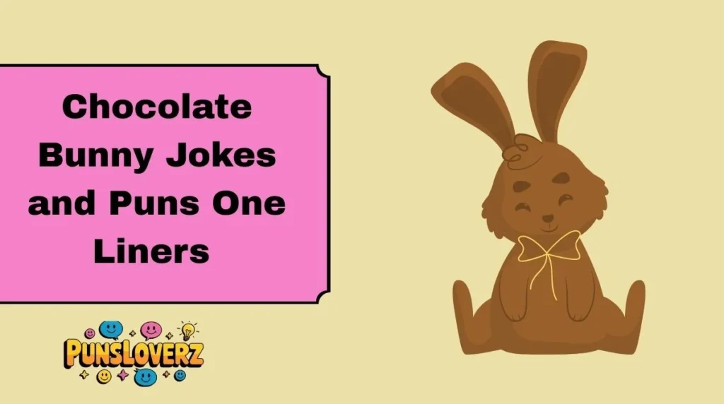 Chocolate Bunny Jokes and Puns One Liners