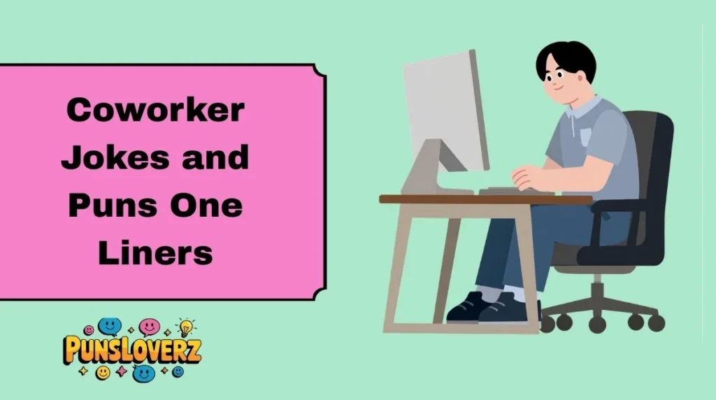 Coworker Jokes and Puns One Liners